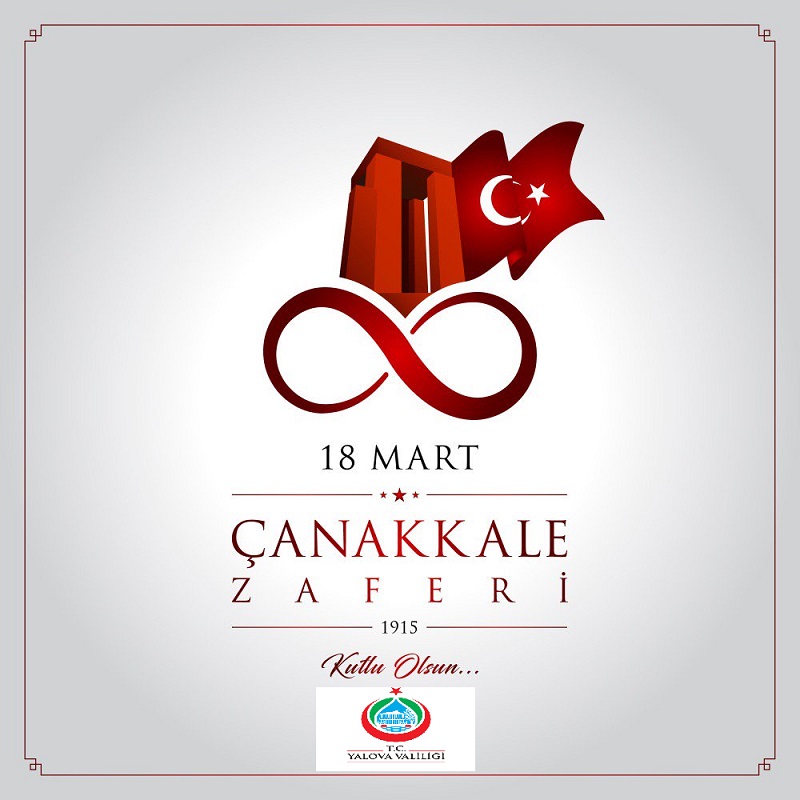 Valimiz Sayın Muammer Erol’un 18 Mart Çanakkale Zaferi ve Şehitleri Anma Günü Mesajı